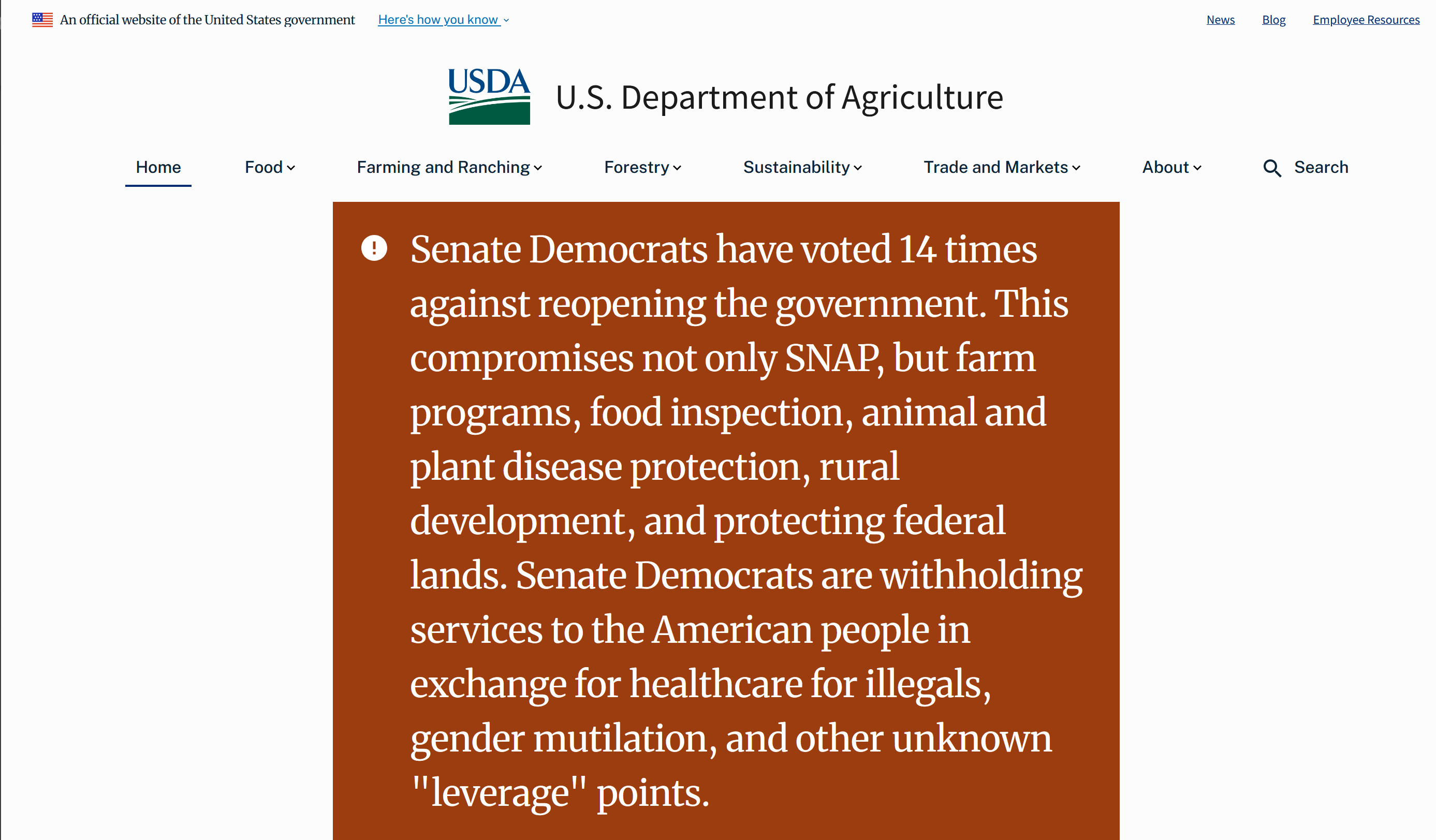 Shutdown banner that covers almost the entire page in large red text saying “Senate Democrats have voted 14 times against reopening the government. This compromises not only SNAP, but farm programs, food inspection, animal and plant disease protection, rural development, and protecting federal lands. Senate Democrats are withholding services to the American people in exchange for healthcare for illegals, gender mutilation, and other unknown “leverage” points.”